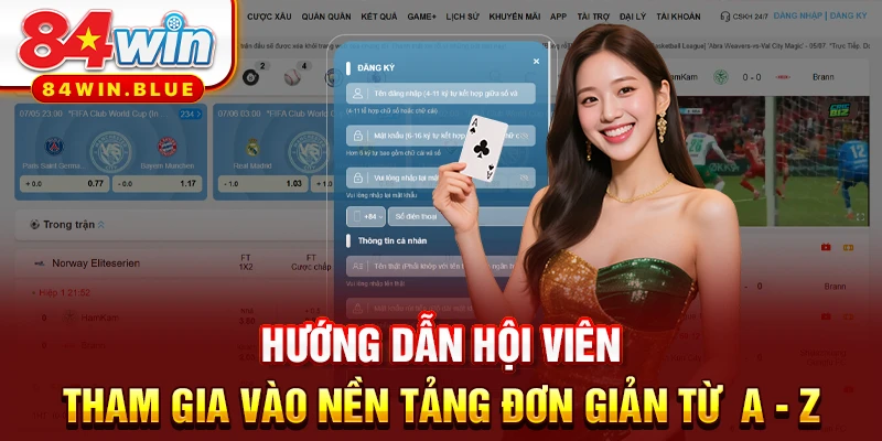 Hướng dẫn hội viên tham gia vào nền tảng đơn giản từ A - Z
